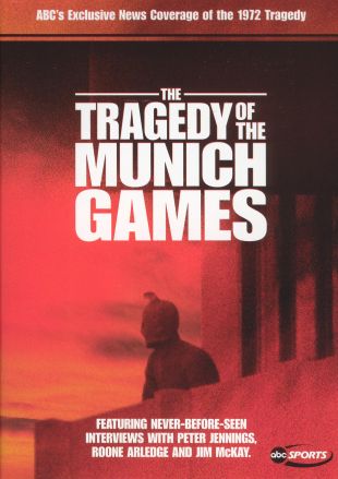 Our Greatest Hopes, Our Worst Fears: The Tragedy of the Munich Games