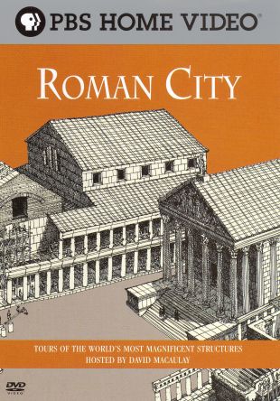 David Macaulay's World of Ancient Engineering: Roman City