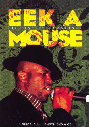 Eek-A-Mouse: Live in San Francisco