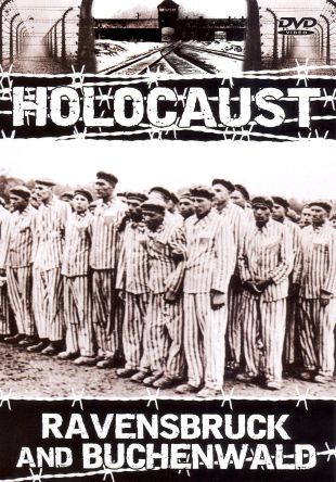 Holocaust: Ravensbruck and Buchenwald
