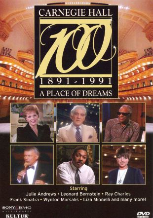 Carnegie Hall at 100: A Place of Dreams