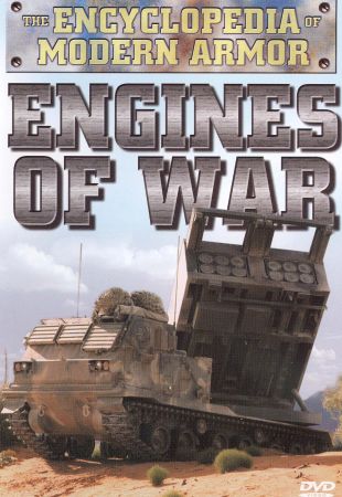 The Encyclopedia of Modern Armor: Engines of War