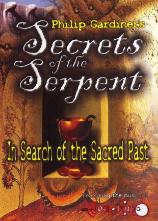 Secrets of the Serpent: In Search of the Sacred Past with Philip Gardiner