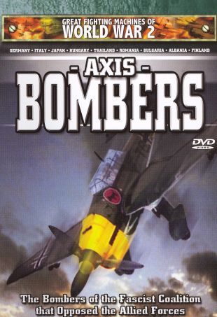 Great Fighting Machines of WWII: Axis Bombers