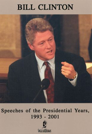 Bill Clinton: Speeches of the Presidential Years 1993-2001