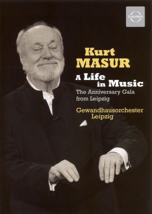 Kurt Masur: A Life in Music - The Anniversary Gala from Leipzig