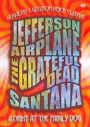 A Night at the Family Dog 1970: Santana, Grateful Dead, Jefferson Airplane