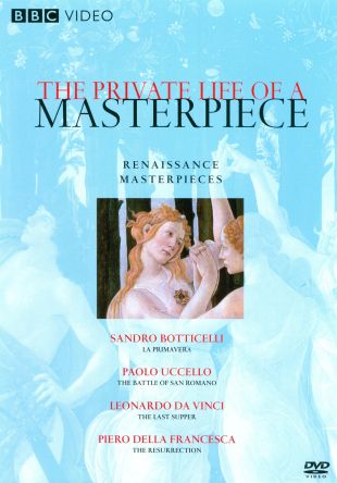 The Private Life of a Masterpiece: Renaissance Masterpieces
