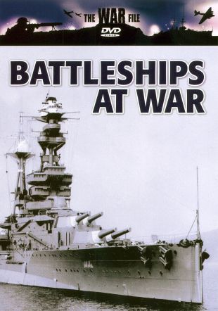 The War File: Battleships at War