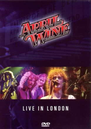 April Wine: Live in London