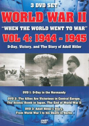 World War II: When the World Went to War, Vol. 4 - 1944-1945