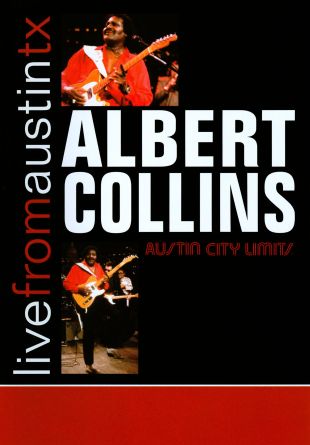 Live From Austin TX: Albert Collins