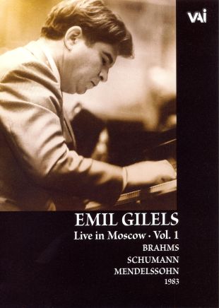 Emil Gilels: Live in Moscow, Vol. 1 - Brahams/Schumann/Mendelssohn