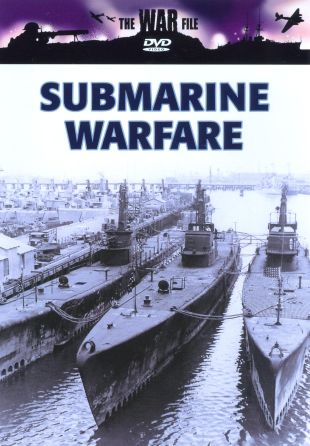 The War File: Submarine Warfare - Menace from the Deep