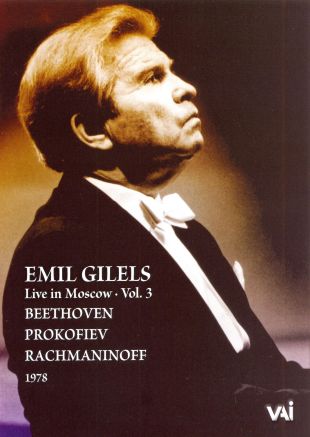 Emil Gilels: Live in Moscow, Vol. 3 - Beethoven/Prokofiev/Rachmaninoff