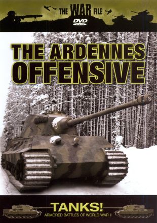 The War File: Tanks! The Ardennes Offensive