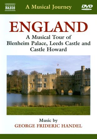 A Musical Journey: England - A Musical Tour of Blenheim Palace, Leeds Castle and Castle Howard