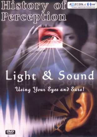 History of Perception: Light and Sound