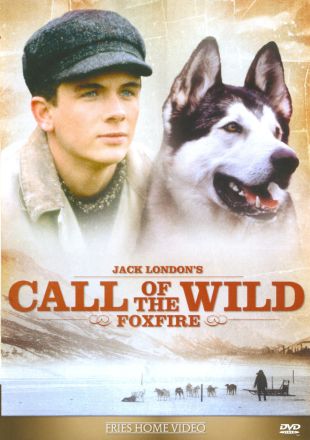 Call Of The Wild Foxfire 00 Zale Dalen Jorge Montesi Brenton Spencer David Winning Cast And Crew Allmovie