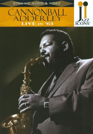 Jazz Icons: Cannonball Adderley Live in '63