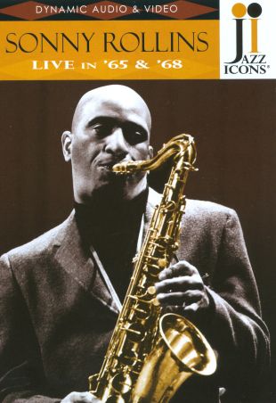 Jazz Icons: Sonny Rollins Live in '65 & '68