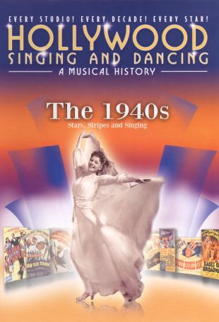 Hollywood Singing and Dancing: A Musical History - The 1940s