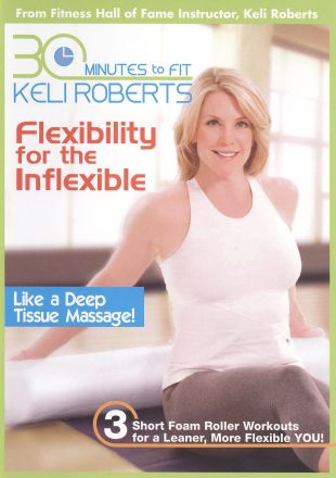 Keli Roberts: Time Saver Workouts - Flexibility for the Inflexible ...