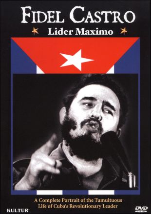 Fidel Castro: Lider Maximo