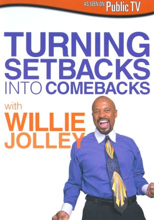 Turning Setbacks Into Comebacks With Willie Jolley