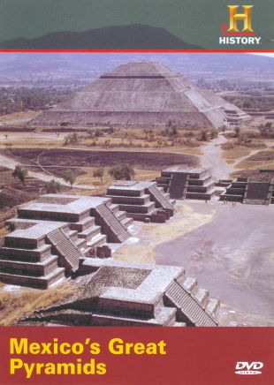 In Search of History: Mexico's Great Pyramids