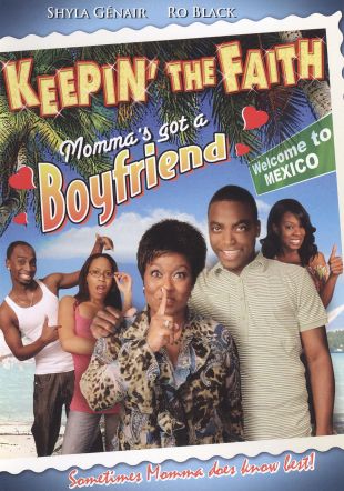 Keepin' the Faith: Momma's Got a Boyfriend