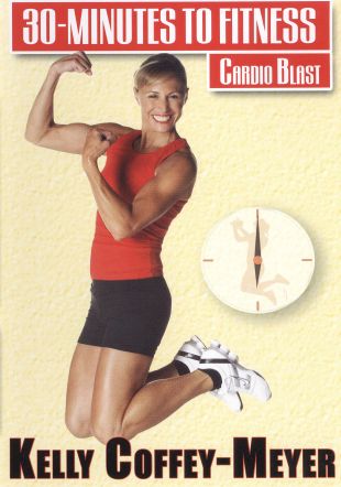 Kelly Coffey-Meyer: 30 Minutes to Fitness - Cardio Blast
