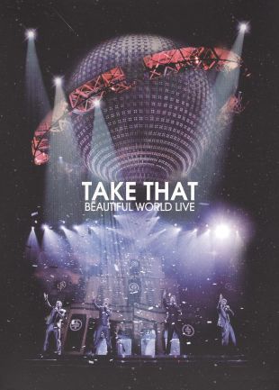Take That: Beautiful World - Live