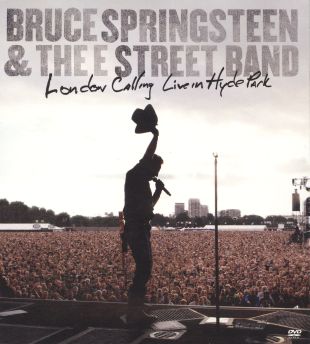 Bruce Springsteen & The E Street Band London Calling: Live in Hyde Park