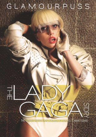 Lady Gaga: Glamourpuss - The Lady Gaga Story