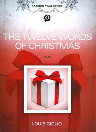 Louie Giglio: The Twelve Words of Christmas