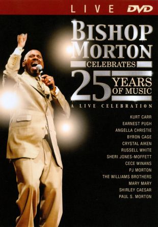 Bishop Paul S. Morton: Celebrates 25 Years of Music (2010) - | Synopsis ...