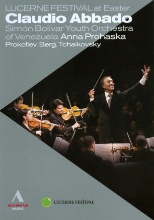 Claudio Abbado/Simón Bolivar Youth Orchestra of Venezuela: Prokofiev/Berg/Tchaikovsky