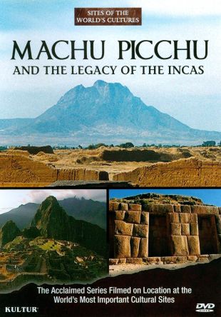 Sites of the World's Cultures: Machu Picchu and the Legacy of the Incas
