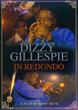 Dizzy Gillespie: In Redondo Beach