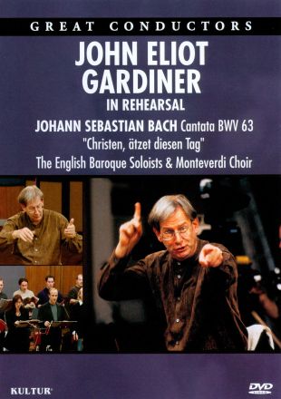 Great Conductors: John Eliot Gardiner - In Rehearsal