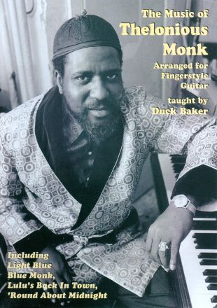 Duck Baker: The Music of Thelonious Monk Arranged for Fingerstyle Guitar