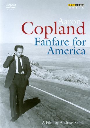 Fanfare for America: The Composer Aaron Copland