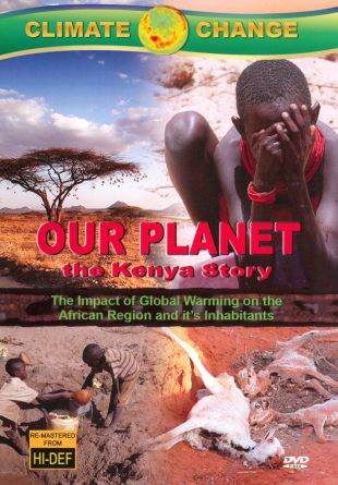 Climate Change: Our Planet - The Kenya Story