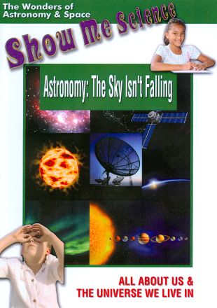 Show Me Science: Astronomy -The Sky Isn't Falling