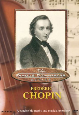 Famous Composers: Frédéric Chopin