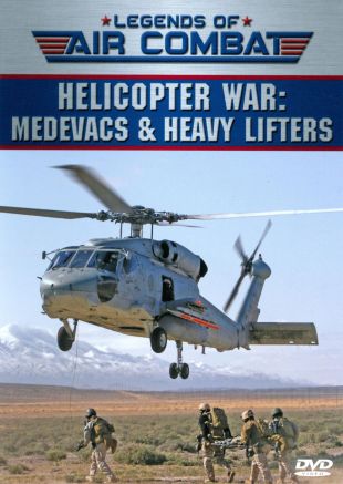 Legends of Air Combat: Helicopter War - Medevacs & Heavy Lifters