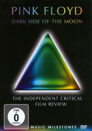 Pink Floyd: Dark Side of the Moon - The Independent Critical Film Review