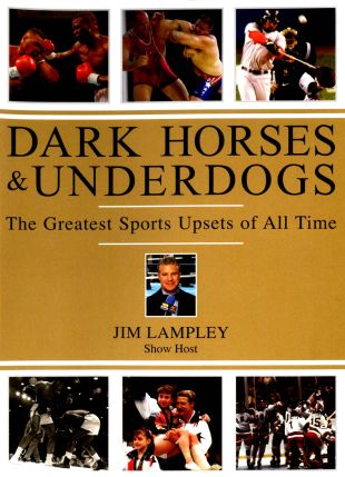 Dark Horses & Underdogs: The Greatest Sports Upsets of All Time