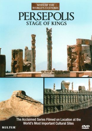 Sites of the World's Cultures: Persepolis - Stage of Kings